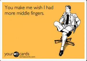 wish.middle finger,lol,funny,ecards,quotes,tumblr