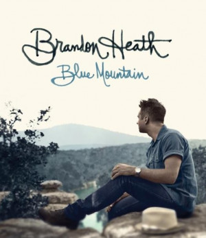 Brandon Heath - Blue Mountains