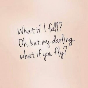 what if i fall oh but my darling what if you fly