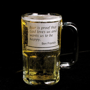 Ben Franklin Beer Mug, Beer is Proof God Loves Us and Wants Us to Be ...
