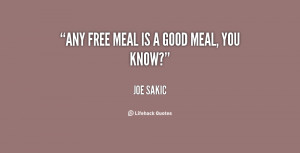quote-Joe-Sakic-any-free-meal-is-a-good-meal-31411.png
