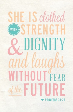 Proverbs 31 25 By www.inspirationalquoteslog.com