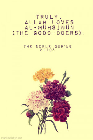 Cause of Allah), and do good. Truly, Allah loves Al-Muhsinun (the good ...