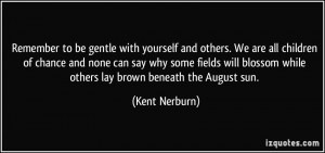 More Kent Nerburn Quotes
