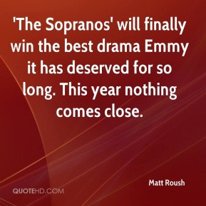 Matt Roush The Sopranos Will Finally Win Best Drama Emmy It