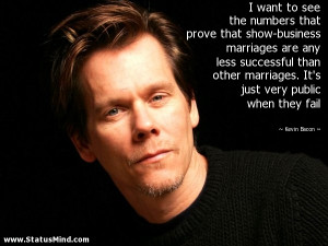 ... just very public when they fail - Kevin Bacon Quotes - StatusMind.com