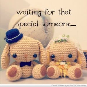 Waiting For That Special Someone