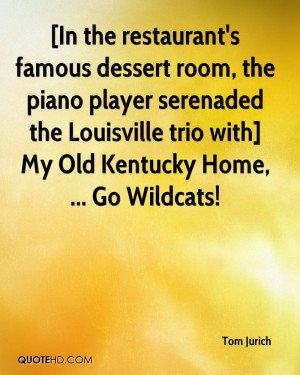 ... the Louisville trio with] My Old Kentucky Home, ... Go Wildcats