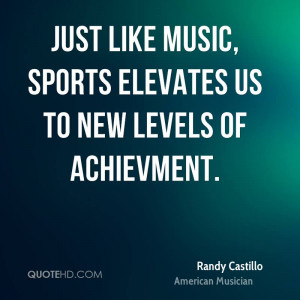 Randy Castillo Sports Quotes
