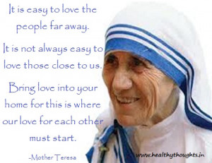 Bring Love Into Home First-Mother Teresa