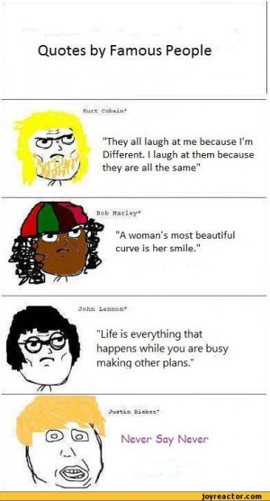 Quotes by Famous PeopleKurt Cobain*