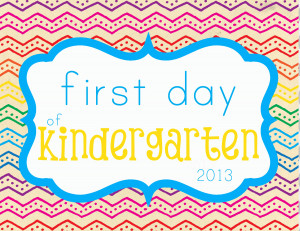 Kindergarten Quotes First day of school signs
