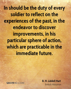 In should be the duty of every soldier to reflect on the experiences ...