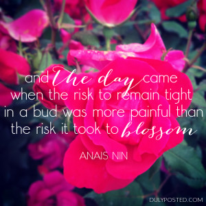 Anas Nin Quote Flower Blossoms