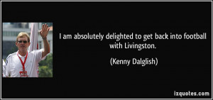 am absolutely delighted to get back into football with Livingston ...