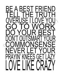 Be a best friend Tell the truth Overuse I love you Go to work Do your ...