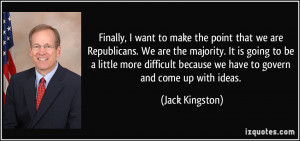 Finally, I want to make the point that we are Republicans. We are the ...