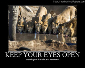 Keep Your Eyes Open Best Demotivational Posters