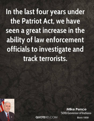 In the last four years under the Patriot Act, we have seen a great ...