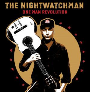 The Nightwatchman - One Man Revolution (2007)