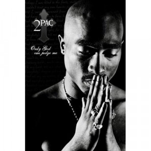 tupac god in allposters tupac only god can judge me
