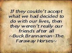Buck Brannaman in The Faraway Horses-words of wisdom by a very down to ...