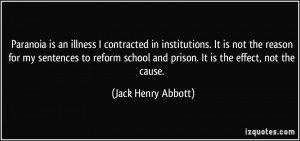 More Jack Henry Abbott Quotes