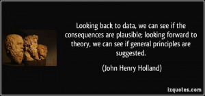Looking back to data, we can see if the consequences are plausible ...