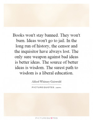 Censorship Quotes Alfred Whitney Griswold Quotes