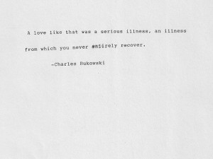 ... serious illness, an illness from which you never entirely recover