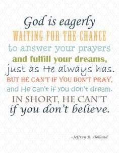 God is eagerly waiting for the chance to answer your prayers and ...