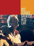 Boz Scaggs - Greatest Hits Live