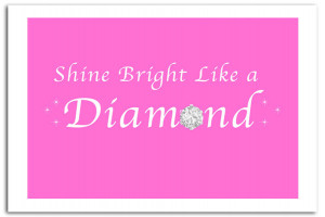 Quotes Shine Bright Like A Diamond Rihanna Vivid Pink Prints