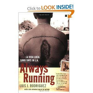 Always Running: La Vida Loca: Gang Days in L.A.: Luis J. Rodriguez ...