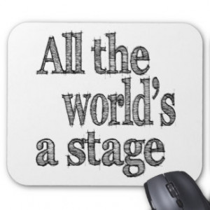 All the World's a Stage Quote Mousepad