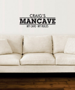 Man Cave' Personalized Wall Quote: Can I hang this on the inside of ...