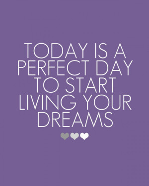 Last Day Of Work Quotes Today is the perfect day quote