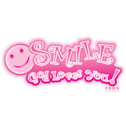 Smile God Loves You