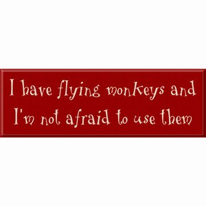have flying monkeys sign funny sign says i have flying monkeys and i ...