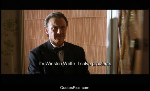 Winston Wolfe. I solve problems – Pulp Fiction