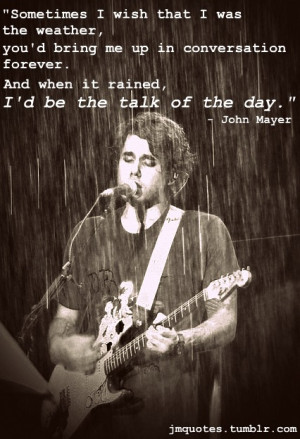 John Mayer Love Quotes Tumblr