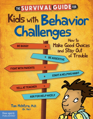 The ONLY self-help book FOR kids with behavior disorders & challenges.