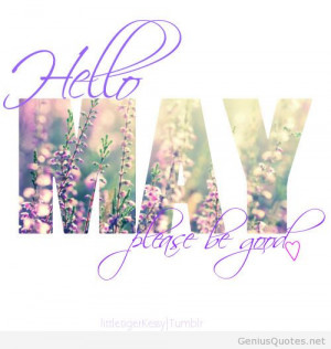 Hello May Please Be Good