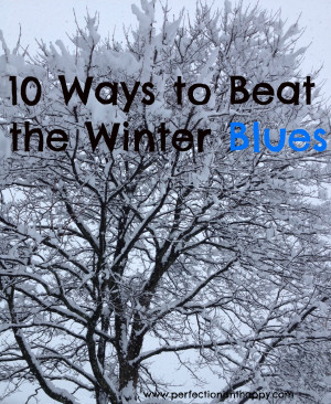 10 ways to beat the winter blues