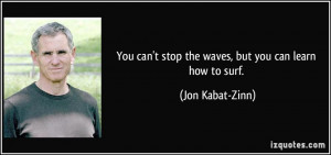 More Jon Kabat-Zinn Quotes