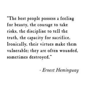 If this is really Ernest Hemingway, it's tragically beautiful.