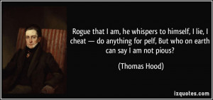 Rogue that I am, he whispers to himself, I lie, I cheat — do ...