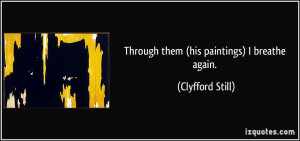 More Clyfford Still Quotes