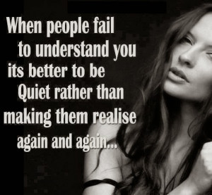 QUOTES BOUQUET: When People Fail To Understand You, Its Better To Be ...