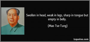 Swollen in head, weak in legs, sharp in tongue but empty in belly ...